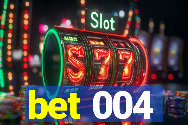 bet 004